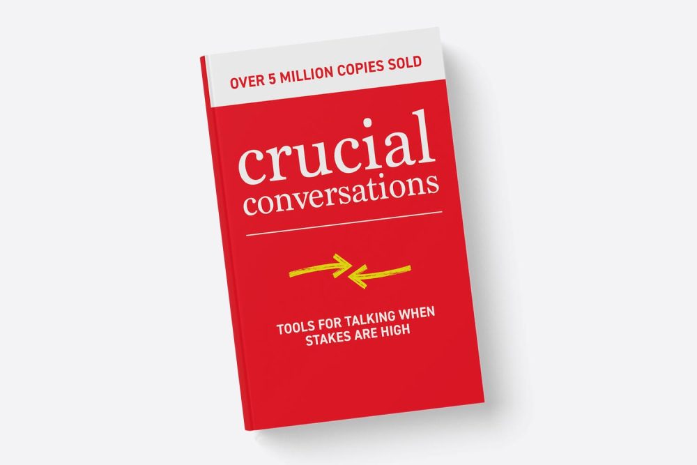 Crucial Conversations Summary, Thoughts, & Learnings